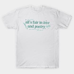 All's Fair In Love and Poets T-Shirt